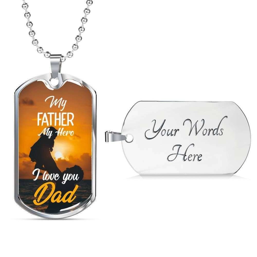 Dad Dog Tag Father’S Day Gift, My Father My Hero I Love You Dog Tag Military Chain Necklace For Dad Father's Day Rakva