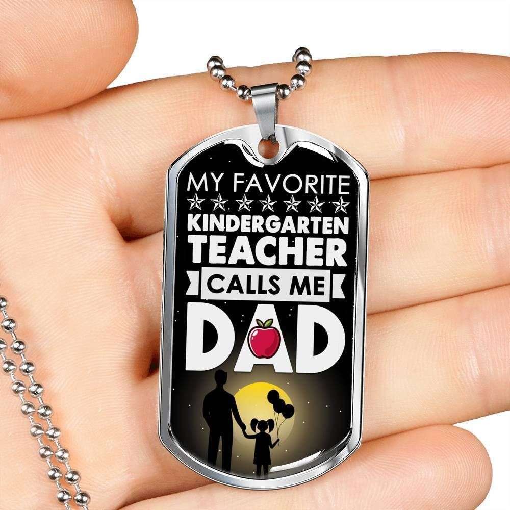 Dad Dog Tag Father’S Day Gift, My Favorite Kindergarten Teacher Calls Me Dad Dog Tag Military Chain Necklace For Dad Father's Day Rakva