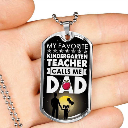 Dad Dog Tag Father’S Day Gift, My Favorite Kindergarten Teacher Calls Me Dad Dog Tag Military Chain Necklace For Dad Father's Day Rakva