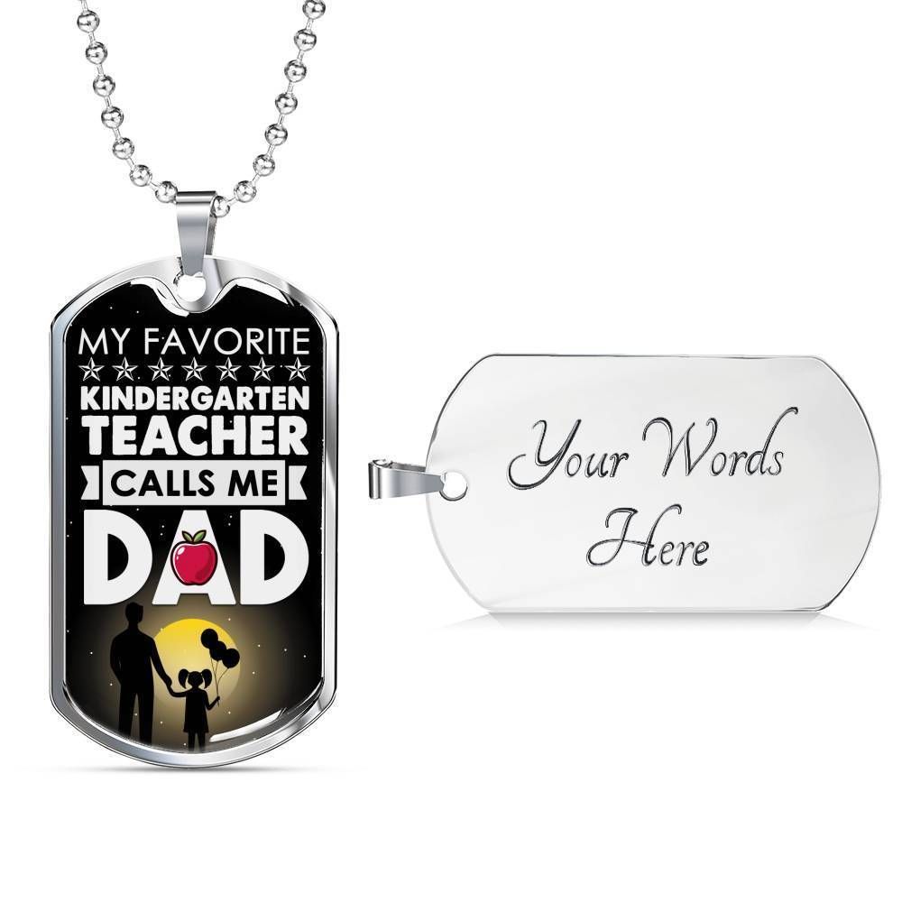 Dad Dog Tag Father’S Day Gift, My Favorite Kindergarten Teacher Calls Me Dad Dog Tag Military Chain Necklace For Dad Father's Day Rakva