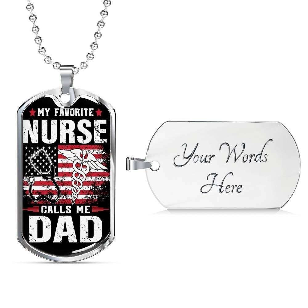 Dad Dog Tag Father’S Day Gift, My Favorite Nurse Calls Me Dad Dog Tag Military Chain Necklace For Dad Father's Day Rakva