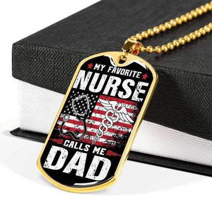 Dad Dog Tag Father’S Day Gift, My Favorite Nurse Calls Me Dad Dog Tag Military Chain Necklace For Dad Father's Day Rakva