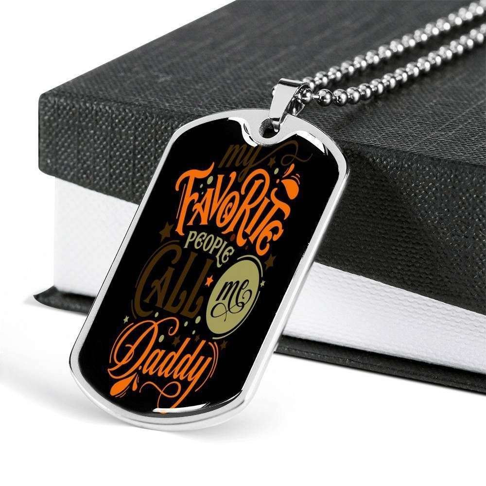 Dad Dog Tag Father’S Day Gift, My Favorite People Call Me Daddy Dog Tag Military Chain Necklace For Dad Father's Day Rakva