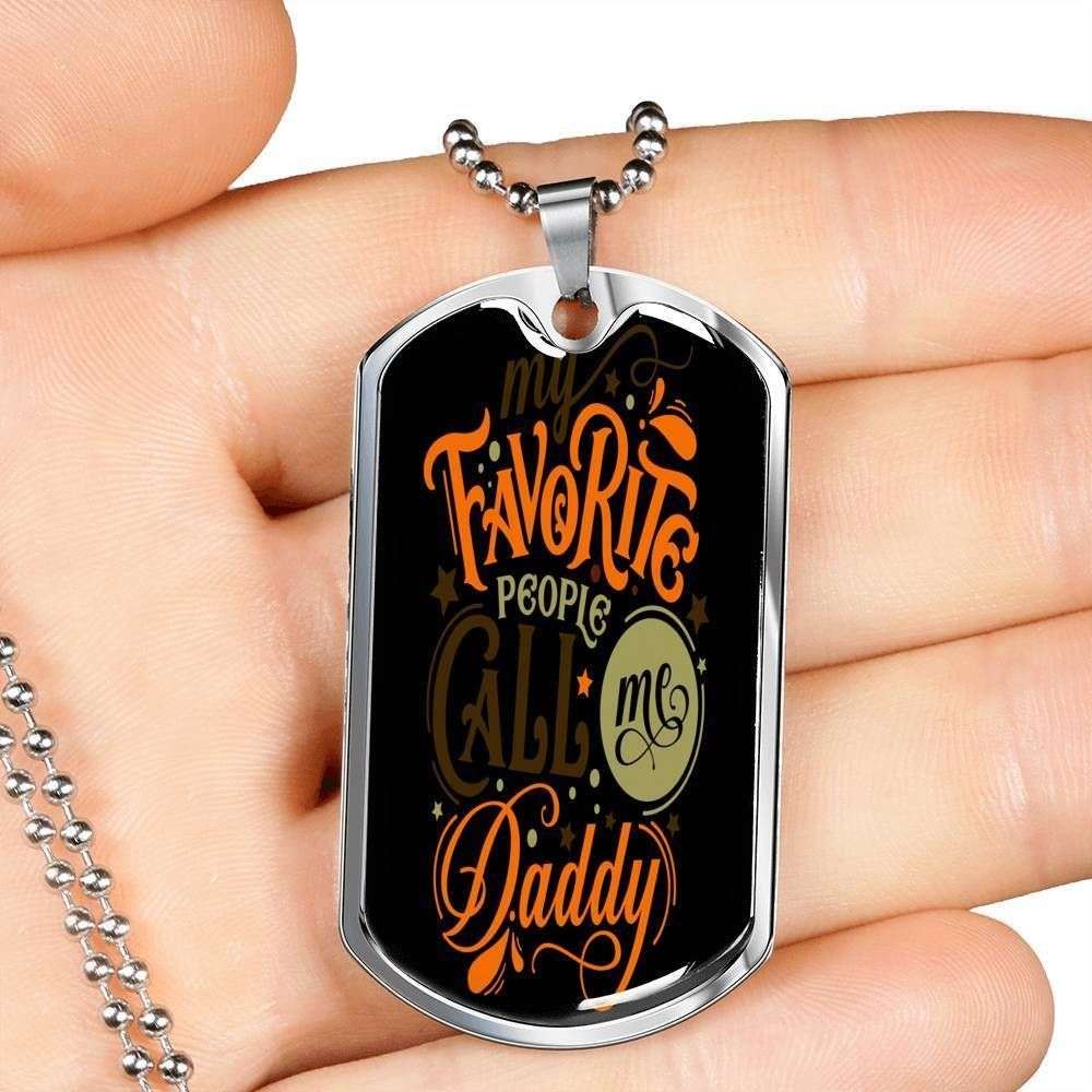Dad Dog Tag Father’S Day Gift, My Favorite People Call Me Daddy Dog Tag Military Chain Necklace For Dad Father's Day Rakva