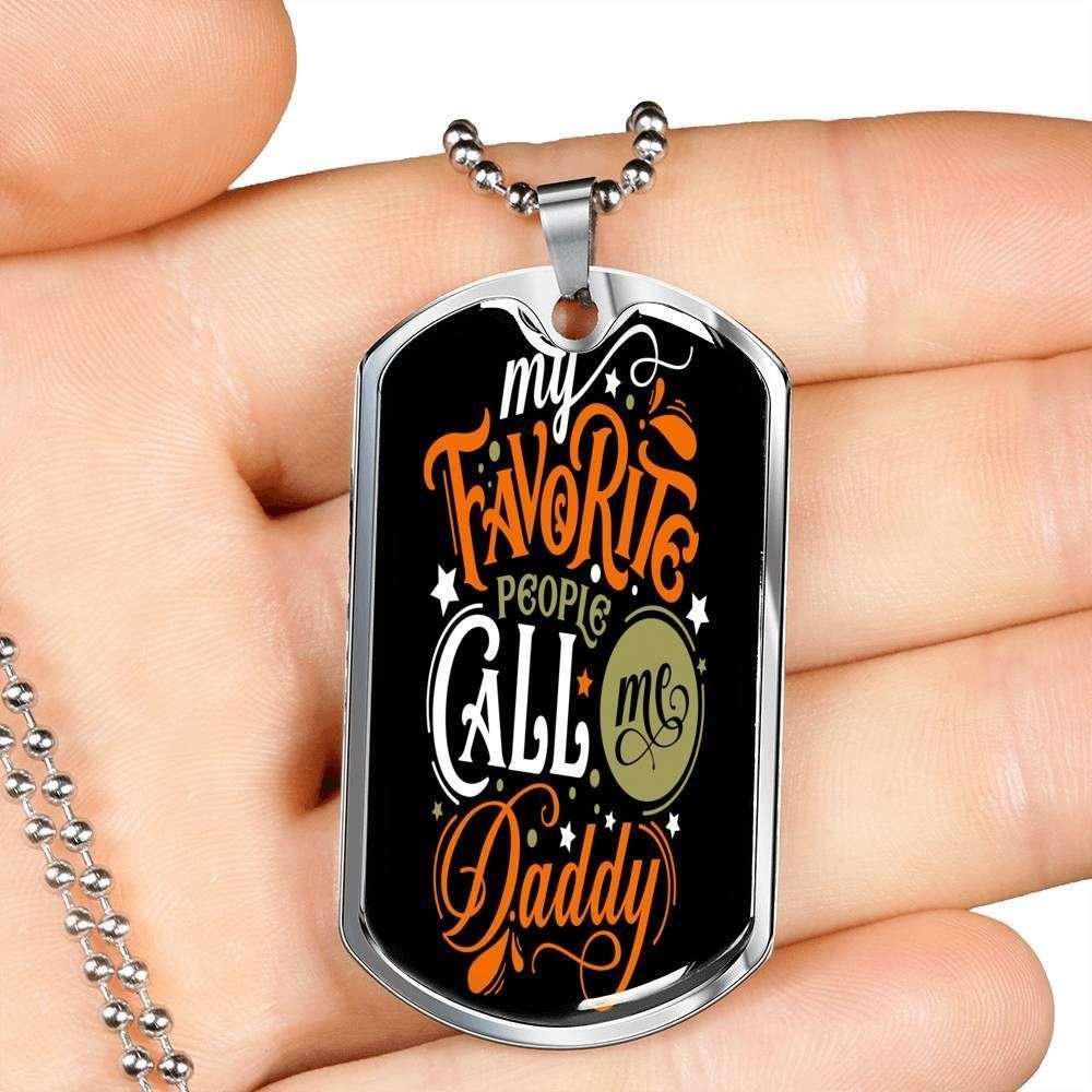 Dad Dog Tag Father’S Day Gift, My Favorite People Call Me Daddy Dog Tag Military Chain Necklace Gift For Dad Father's Day Rakva