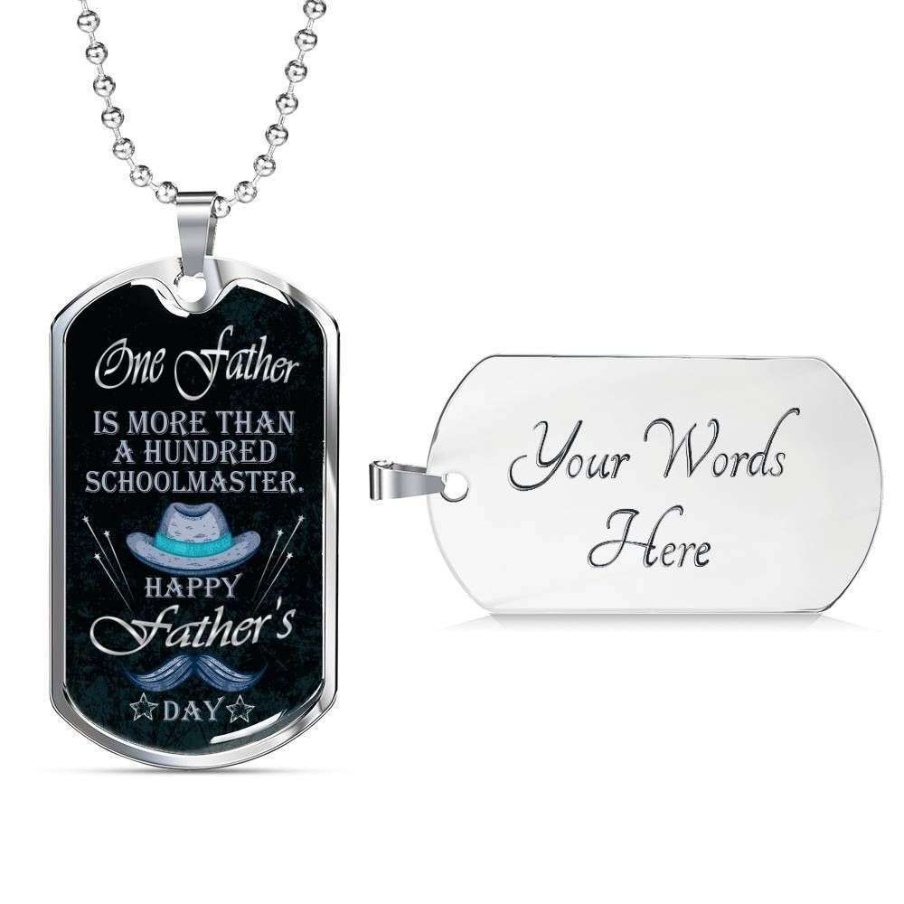 Dad Dog Tag Father’S Day Gift, One Father Is More Than Is Hundred Schoolmaster Dog Tag Military Chain Necklace For Dad Father's Day Rakva