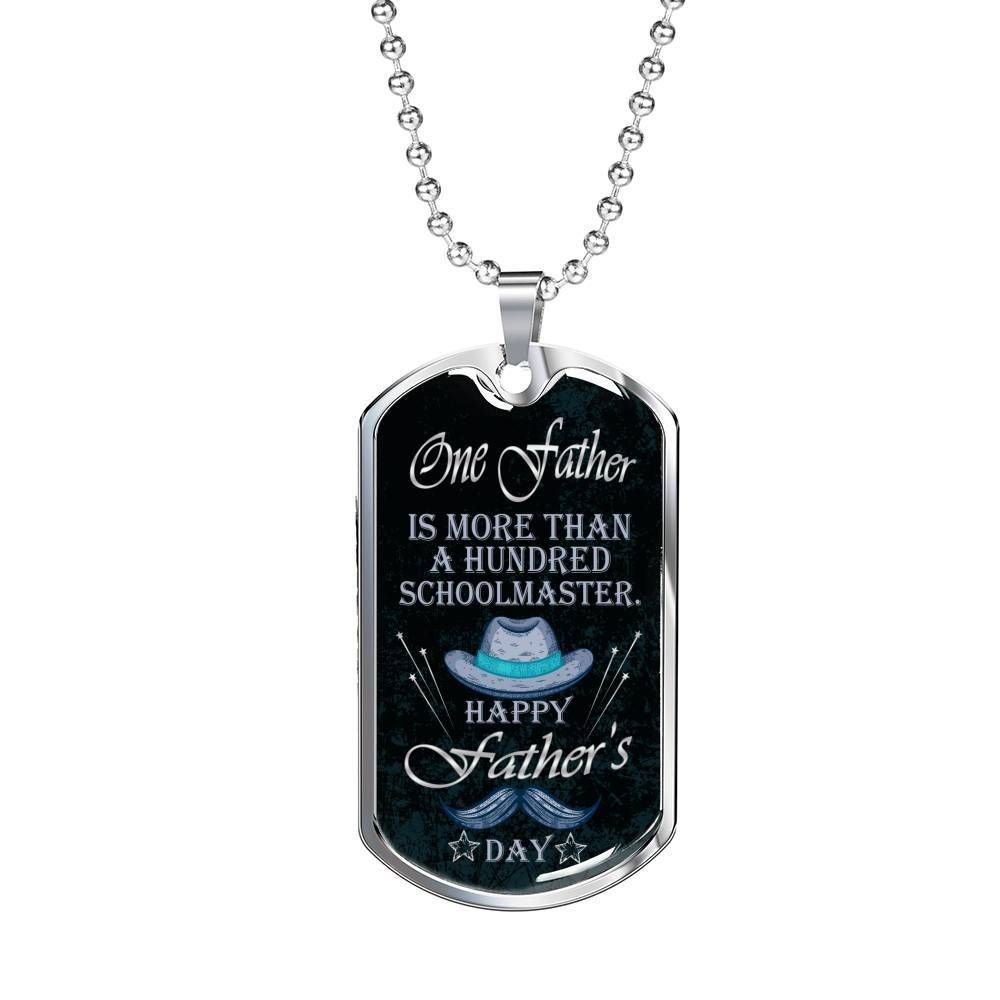 Dad Dog Tag Father’S Day Gift, One Father Is More Than Is Hundred Schoolmaster Dog Tag Military Chain Necklace For Dad Father's Day Rakva