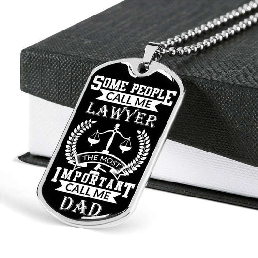 Dad Dog Tag Father’S Day Gift, People Call Me Lawyer Most Important Call Dad Dog Tag Military Chain Necklace For Dad Father's Day Rakva