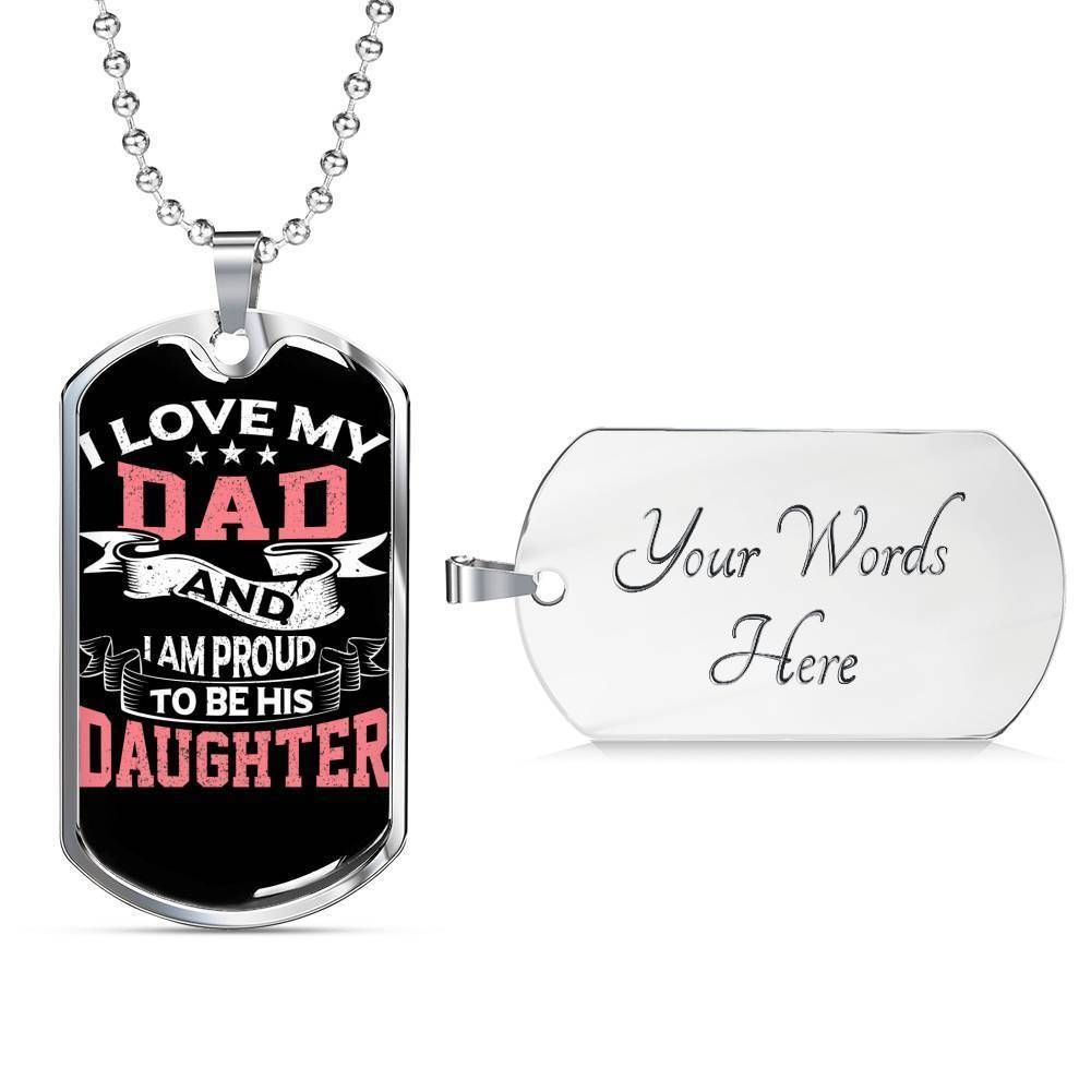 Dad Dog Tag Father’S Day Gift, Proud To Be His Daughter Dog Tag Military Chain Necklace For Dad Father's Day Rakva