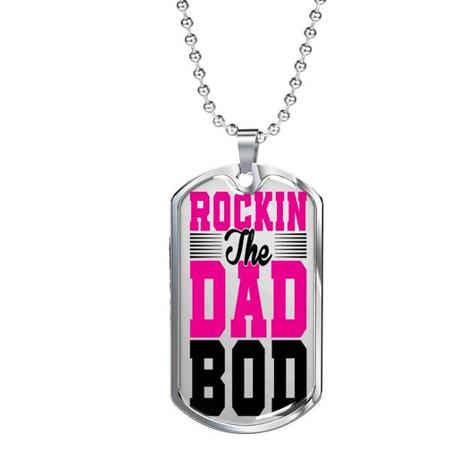 Dad Dog Tag Father’S Day Gift, Rockin The Dad Bod Dog Tag Military Chain Necklace For Dad Father's Day Rakva