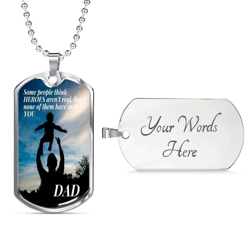 Dad Dog Tag Father’S Day Gift, Some People Think Heroes Aren’T Real Dad Dog Tag Military Chain Necklace For Dad Father's Day Rakva