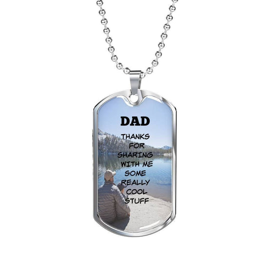 Dad Dog Tag Father’S Day Gift, Thanks For Sharing With Me Some Really Cool Stuff Dog Tag Military Chain Necklace For Dad Father's Day Rakva
