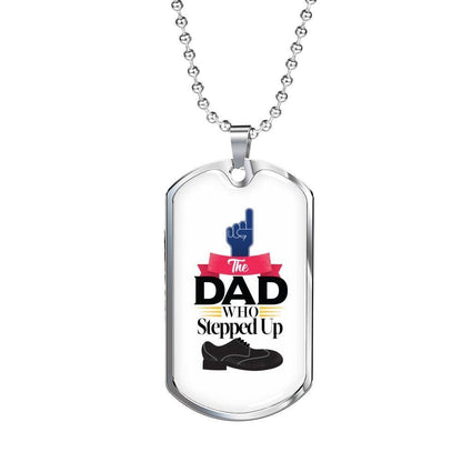 Dad Dog Tag Father’S Day Gift, The Dad Who Stepped Up Dog Tag Military Chain Necklace Gift For Dad Dog Tag Father's Day Rakva