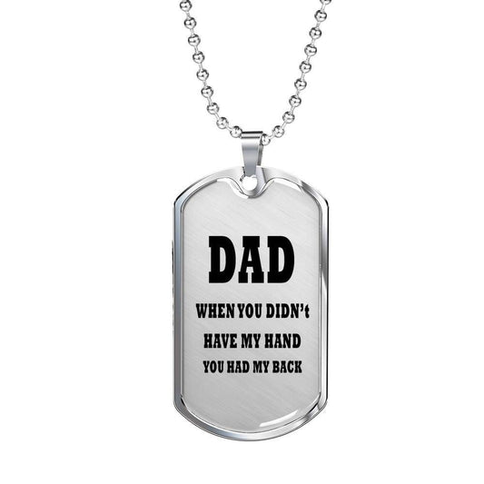 Dad Dog Tag Father’S Day Gift, When You Didn’T Have My Hand Dog Tag Military Chain Necklace For Dad Father's Day Rakva