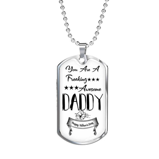 Dad Dog Tag Father’S Day Gift, You Are A Freaking Awesome Daddy Dog Tag Military Chain Necklace For Dad Father's Day Rakva