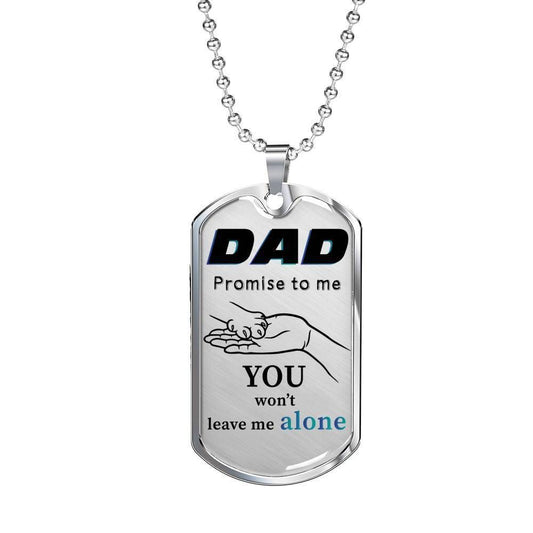 Dad Dog Tag Father’S Day Gift, You Won’T Leave Me Alone Dog Tag Military Chain Necklace Gift For Dad Father's Day Rakva