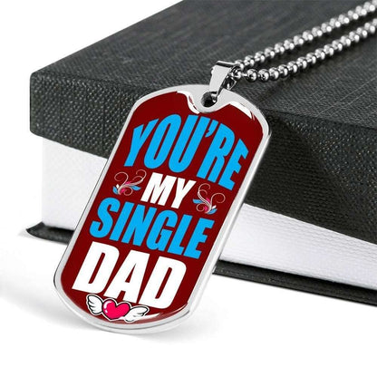 Dad Dog Tag Father’S Day Gift, You’Re My Single Dog Tag Military Chain Necklace Gift For Dad Dog Tag Father's Day Rakva