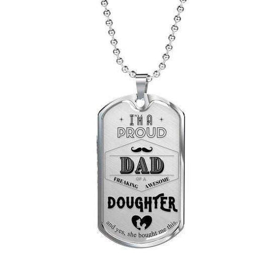 Dad Dog Tag Father’S Day, Proud Dad Of Freaking Awesome Daughter Dog Tag Necklace Gift For Daddy Father's Day Rakva
