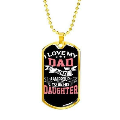 Dad Dog Tag Father’S Day, Proud To Be His Daughter Dog Tag Necklace For Dad Father's Day Rakva