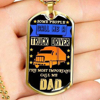Dad Dog Tag Father’S Day, Some People Call Me Truck Driver Dog Tag Necklace Gift For Daddy Father's Day Rakva