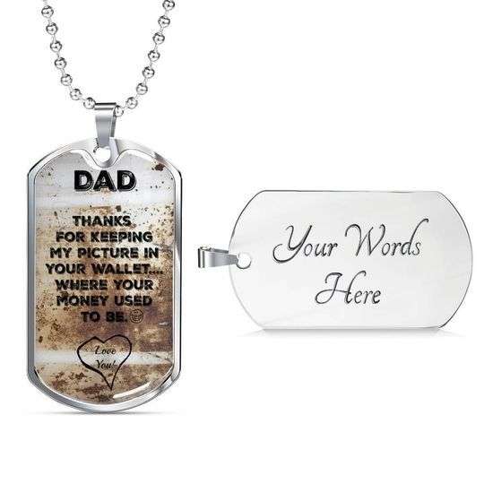Dad Dog Tag Father’S Day, Thanks For Keeping My Picture In Your Wallet Dog Tag Necklace For Dad Father's Day Rakva