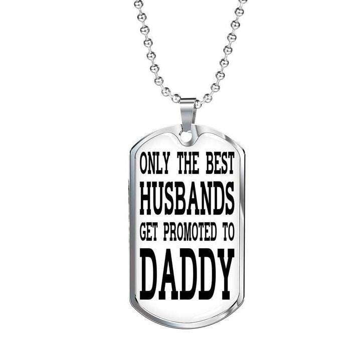 Dad Dog Tag Father’S Day, The Best Husbands Get Promoted To Daddy Dog Tag Necklace Gift For Dad Father's Day Rakva
