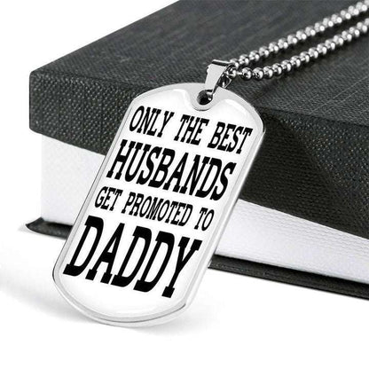 Dad Dog Tag Father’S Day, The Best Husbands Get Promoted To Daddy Dog Tag Necklace Gift For Dad Father's Day Rakva