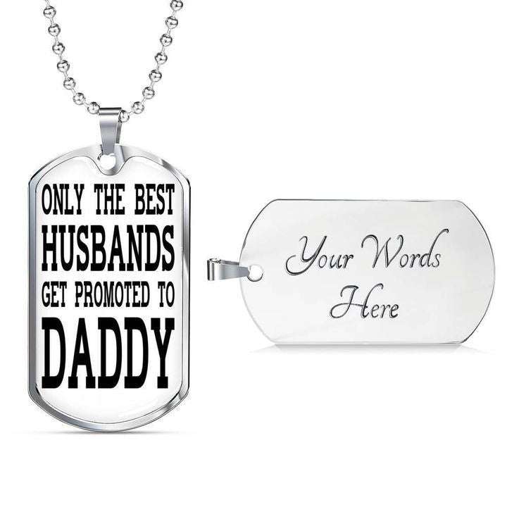 Dad Dog Tag Father’S Day, The Best Husbands Get Promoted To Daddy Dog Tag Necklace Gift For Dad Father's Day Rakva