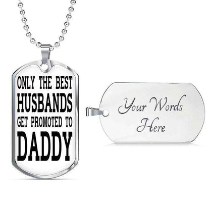 Dad Dog Tag Father’S Day, The Best Husbands Get Promoted To Daddy Dog Tag Necklace Gift For Dad Father's Day Rakva