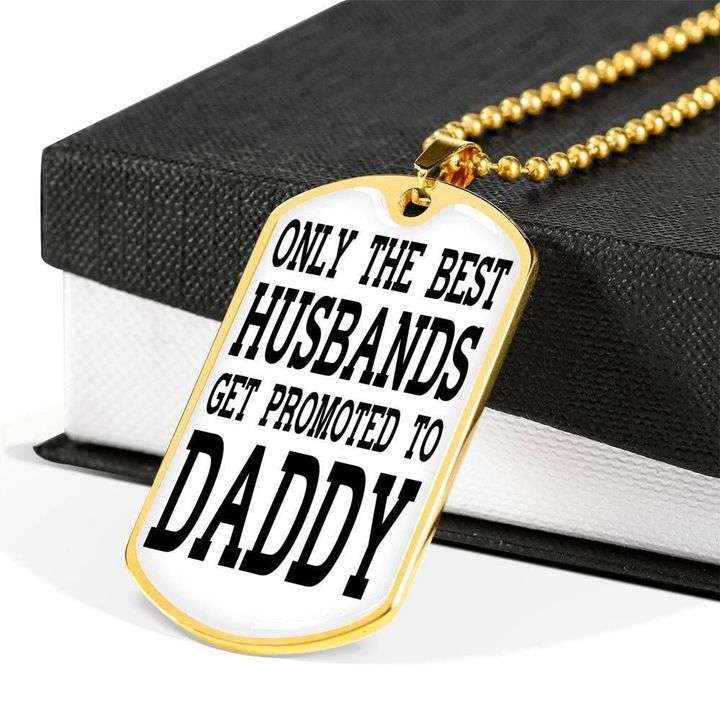 Dad Dog Tag Father’S Day, The Best Husbands Get Promoted To Daddy Dog Tag Necklace Gift For Dad Father's Day Rakva