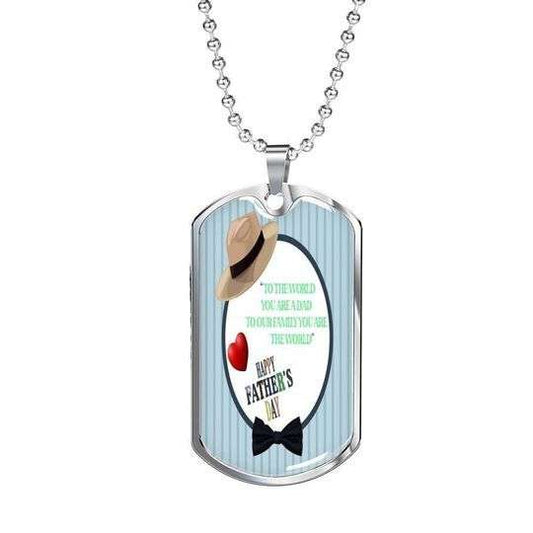 Dad Dog Tag Father’S Day, To Our Family You Are The World Dog Tag Necklace Gift For Dad Father's Day Rakva