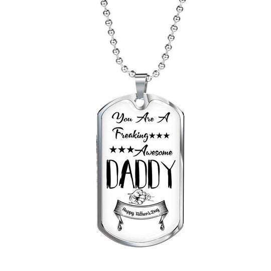 Dad Dog Tag Father’S Day, You Are A Freaking Awesome Daddy Dog Tag Necklace For Dad Father's Day Rakva