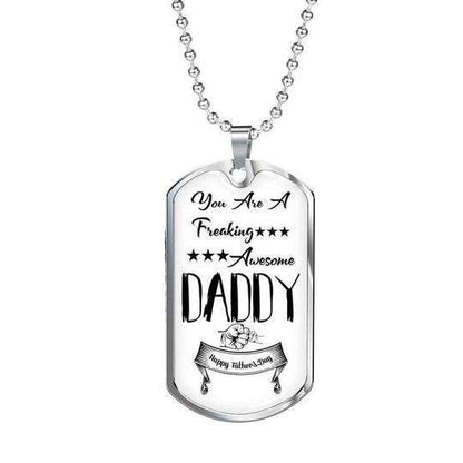 Dad Dog Tag Father’S Day, You Are A Freaking Awesome Daddy Dog Tag Necklace For Dad Father's Day Rakva