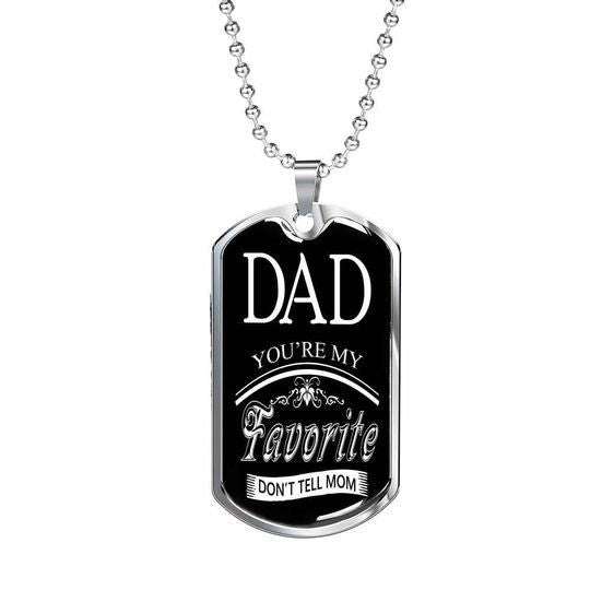 Dad Dog Tag Father’S Day, You Are My Favorite Dog Tag Necklace Gift For Daddy Father's Day Rakva