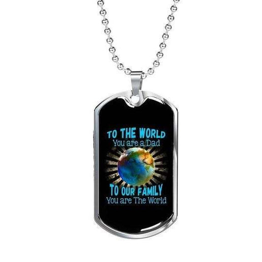 Dad Dog Tag Father’S Day, You Are The World Dog Tag Necklace For Daddy Father's Day Rakva
