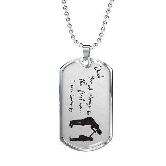 Dad Dog Tag Father’S Day, You’Ll Always Be The First Man I Ever Loved Dog Tag Necklace For Dad Father's Day Rakva