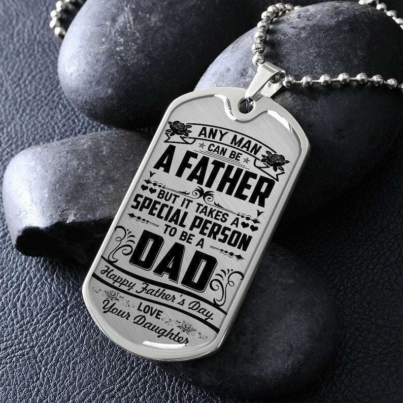 Dad Dog Tag Gift Father’S Day, Any Man Can Be A Father, But It Takes A Special Person To Be A Dad Dog Tag, Gift For Dad Christmas Day Rakva