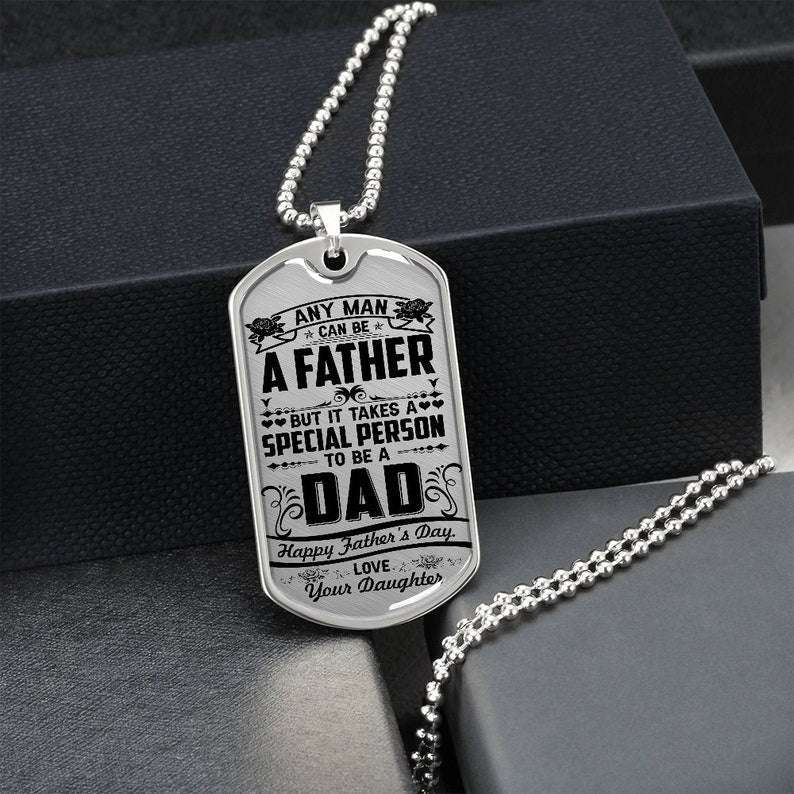 Dad Dog Tag Gift Father’S Day, Any Man Can Be A Father, But It Takes A Special Person To Be A Dad Dog Tag, Gift For Dad Christmas Day Rakva