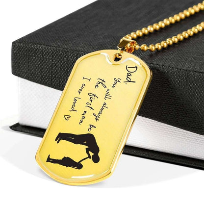 Dad Dog Tag, You’Ll Always Be The First Man I Ever Loved Dog Tag Military Chain Necklace For Dad Father's Day Rakva