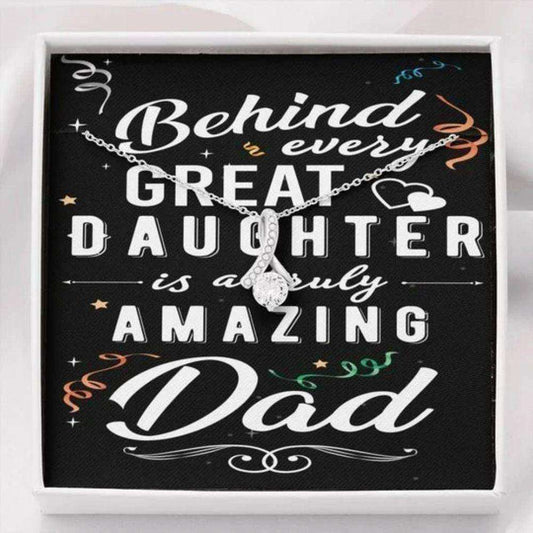 Dad Necklace, Behind Every Great Daughter Is A Truly Amazing Dad Alluring Beauty Necklace For Dad Father's Day Rakva