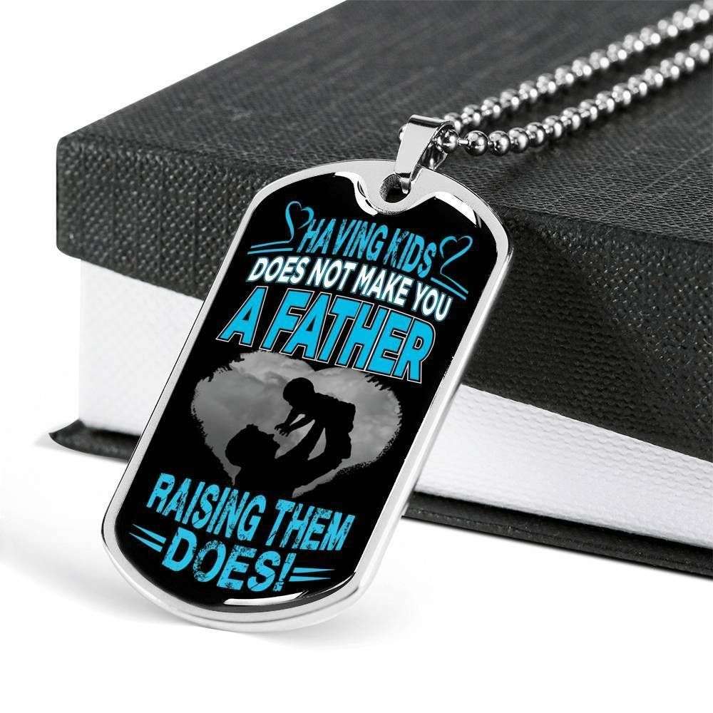 Dog Tag Custom Picture Having Kids Doesn’T Make You A Father Dog Tag Necklace Gift For Men Rakva