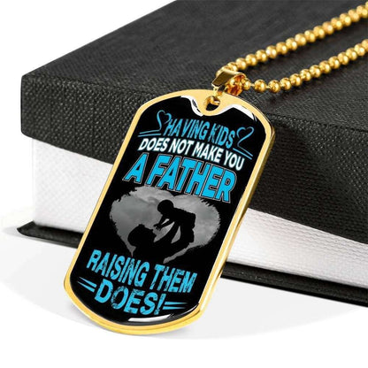 Dog Tag Custom Picture Having Kids Doesn’T Make You A Father Dog Tag Necklace Gift For Men Rakva