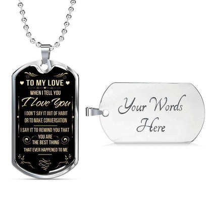 Dog Tag Custom Picture Necklace Giving Men When I Tell You I Love You Rakva