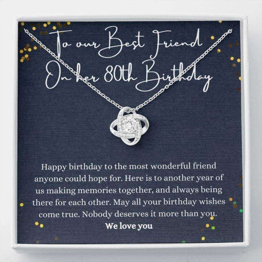 Friend Necklace, To Our Best Friend On Her 80Th Birthday Gift Necklace, Gift For 80 Years Old Friend Gifts For Friend Rakva