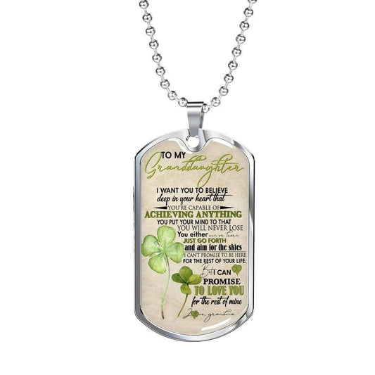 Granddaughter Dog Tag, To My Granddaughter I Want You To Believe In Yourself Dog Tag Military Chain Necklace Gifts For Daughter Rakva