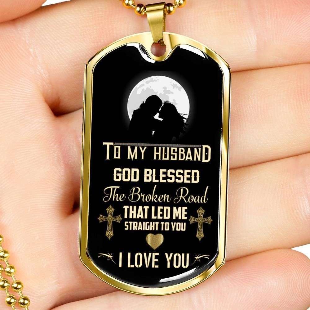 Husband Dog Tag Custom Picture, Gift For Husband Dog Tag Necklace God Blessed The Broken Road Father's Day Rakva
