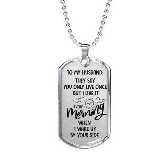 Husband Dog Tag Custom Picture, I Live It Every Morning Dog Tag Necklace For Husband Gifts For Husband Rakva