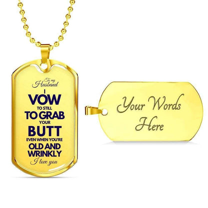 Husband Dog Tag, Custom To My Husband Get Old And Wrinkly Dog Tag Military Chain Necklace Dog Tag Gifts For Husband Rakva