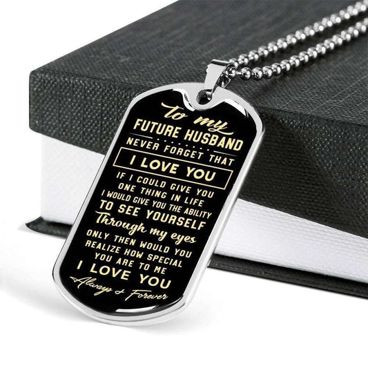 Husband Dog Tag, To Husband Never Forget That I Love You Dog Tag Military Chain Necklace Gift For Him Gifts For Husband Rakva