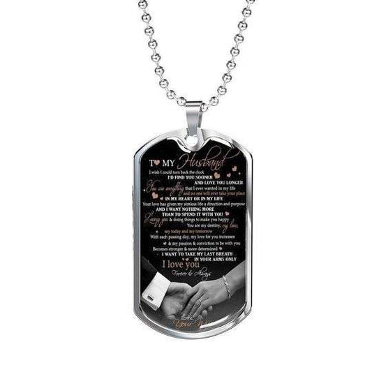 Husband Dog Tag, To My Husband I Wish I Could Turn Back Dog Tag Necklace Gift For Him Gifts For Husband Rakva